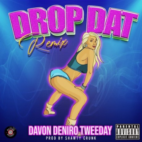 Drop Dat (Remix) ft. Tweeday