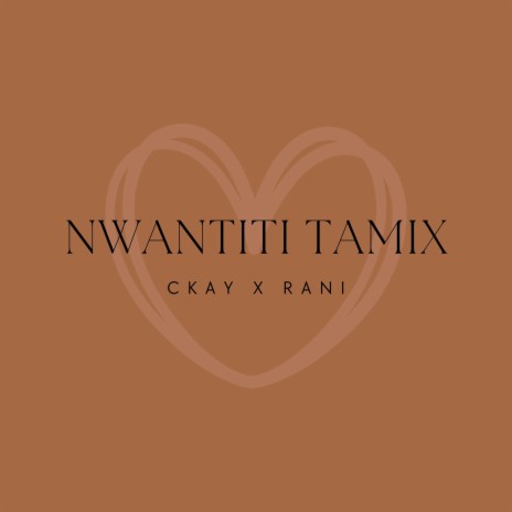 Nwantiti Tamix ft. Itsyaboikay | Boomplay Music