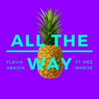 All the Way (feat. Mez Mariye)