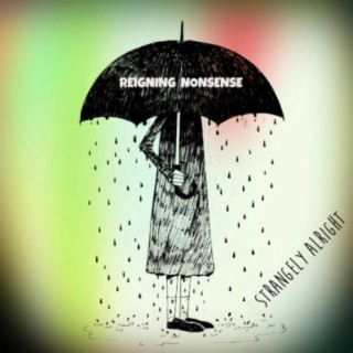 Reigning Nonsense lyrics | Boomplay Music