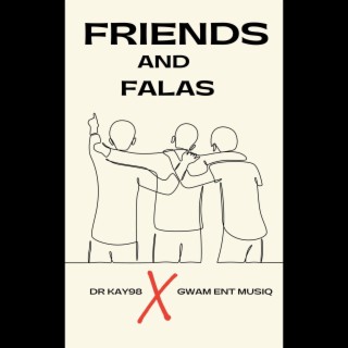 Friends and Falas (Original)