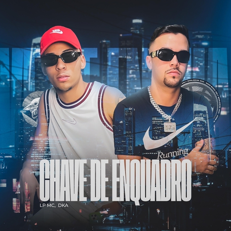 Chave De Enquadro ft. Lp MC | Boomplay Music