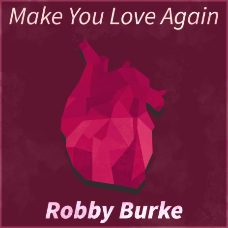 Make You Love Again | Boomplay Music