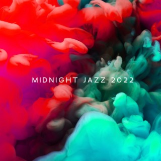 Midnight Jazz 2022: Smooth Instrumental Collection for Sleep & Relax