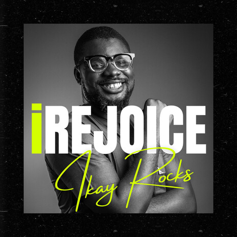 I Rejoice | Boomplay Music