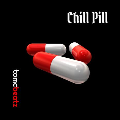 Chill Pill | Boomplay Music