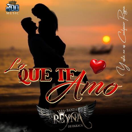 Lo que te amo | Boomplay Music