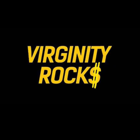 Virginity Rocks | Boomplay Music