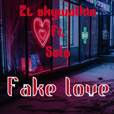 Fake Love ft. Solo | Boomplay Music