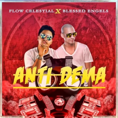 Anti Dema ft. Blessed Engels | Boomplay Music