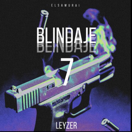 Blindaje 7 ft. Leyzer | Boomplay Music