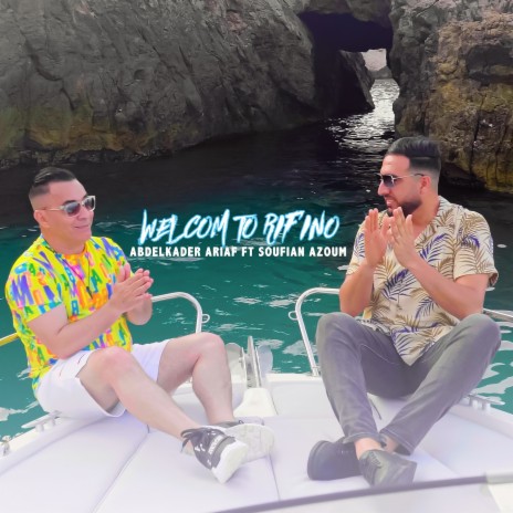 Welcom to Rifino ft. Soufian Azoum | Boomplay Music