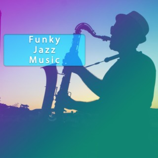 Funky Jazz Music