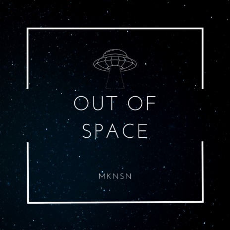 Out of Space | Boomplay Music