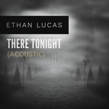 There Tonight (Acoustic) | Boomplay Music