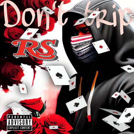 Don't trip | Boomplay Music