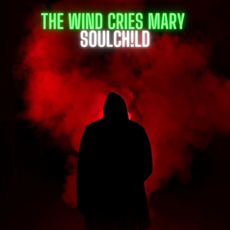 The Wind Cries Mary | Boomplay Music