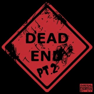 Dead End Pt. 2