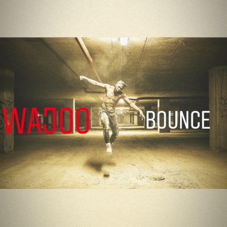 Wajoo Bounce | Boomplay Music