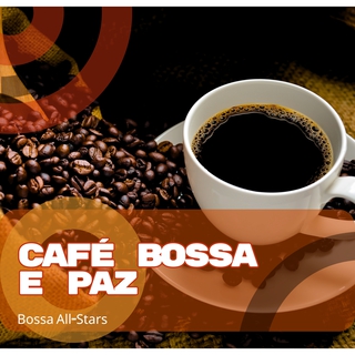 Café Bossa e Paz