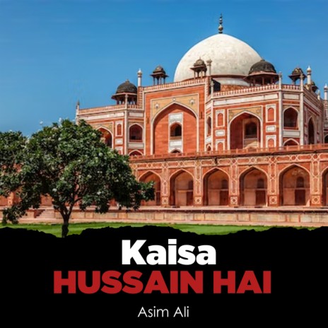 Kaisa Hussain Hai | Boomplay Music
