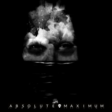 Absolute Maximum | Boomplay Music