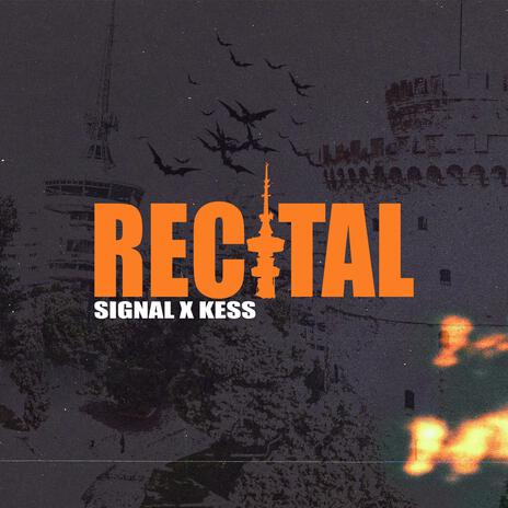 RECITAL ft. Kess | Boomplay Music