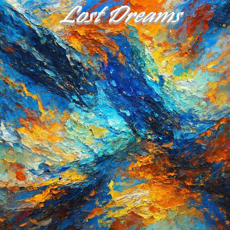 Lost Dreams | Boomplay Music