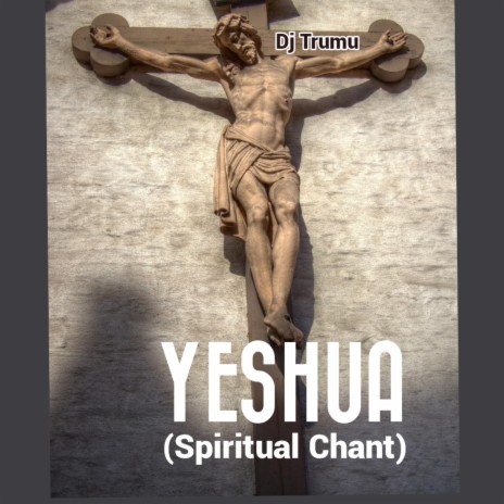 YESHUA (Spiritual Chant) | Boomplay Music