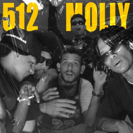 512 & MOLLY ft. Cainclue ii, NosreX, David Rone & Ty Rose | Boomplay Music