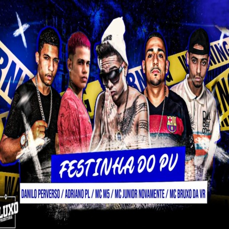 BRUXO DA VRADRIANO DA PLMC JUNIOR NOVAMENTEDANILO PERVESO FEAT MC M5 ft. adriano pl, Mc Junior Novamente & Mc Bruxo da VR | Boomplay Music