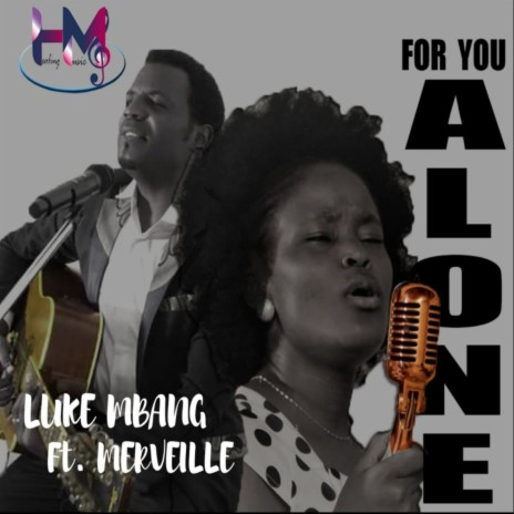 FOR YOU ALONE ft. Merveille Onguenet | Boomplay Music