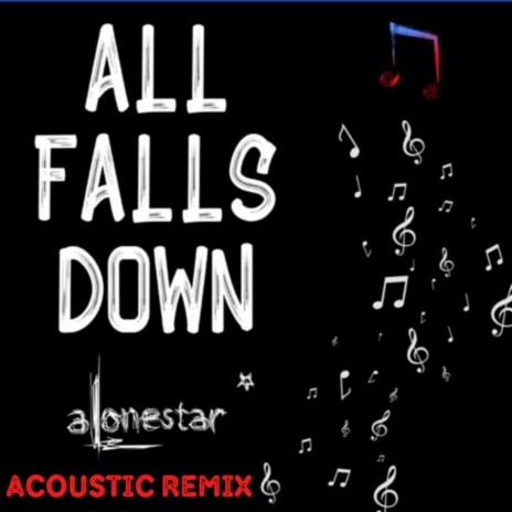 All Falls Down (Acoustic Remix) ft. Jethro Sheeran