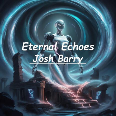 Eternal Echoes | Boomplay Music