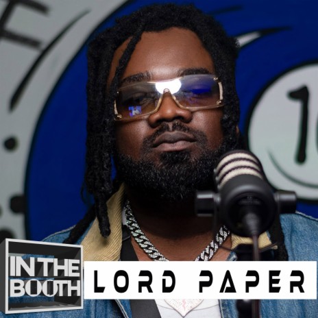 In The Booth (EP. 18) ft. Lord Paper | Boomplay Music