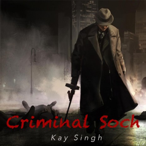 Criminal Soch | Boomplay Music