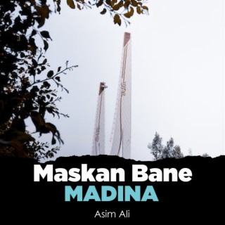 Maskan Bane Madina