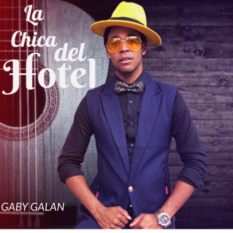 La Chica Del Hotel | Boomplay Music