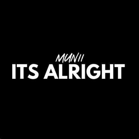 It's Alright | Boomplay Music