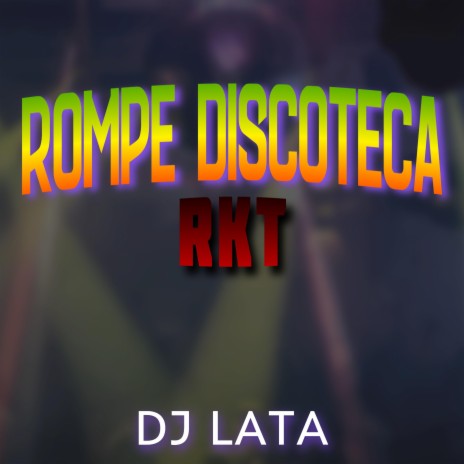 Rompediscoteca RKT | Boomplay Music
