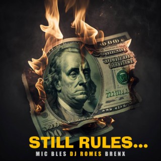 Still Rules... ft. Brenx & DJ Romes lyrics | Boomplay Music