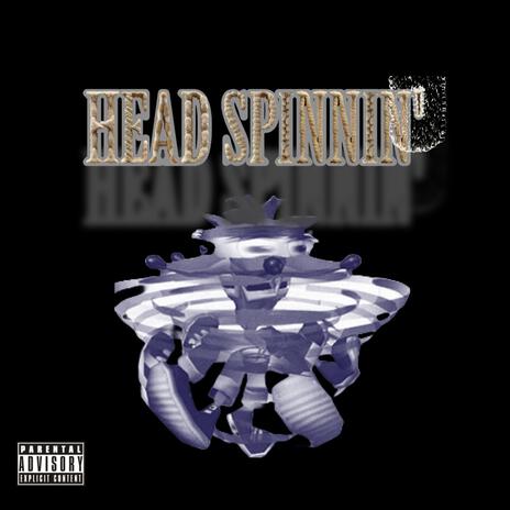 Head Spinnin' (Rough Version) | Boomplay Music