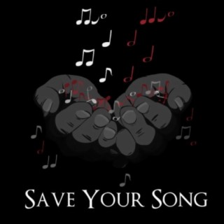 Save Your Song lyrics | Boomplay Music