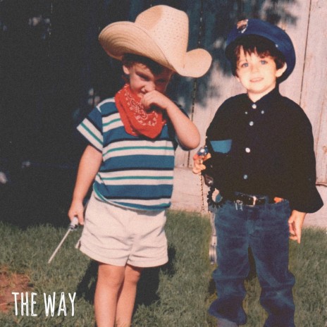 The Way | Boomplay Music