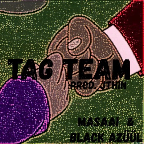 Tag Team (feat. Masaai)