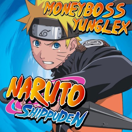 Naruto Shippuden ft. YungLex