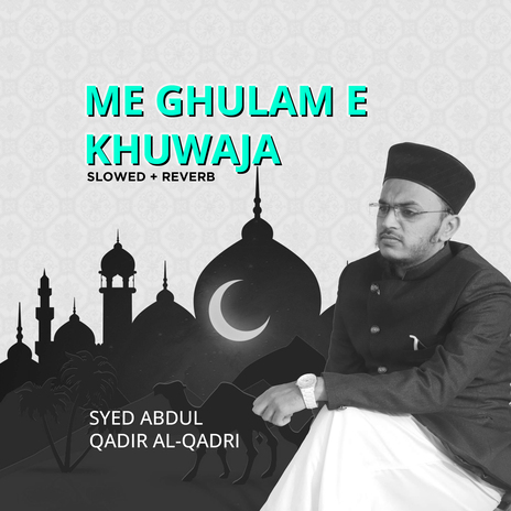 Me Ghulam e Khwaja (Lofi-Mix) | Boomplay Music