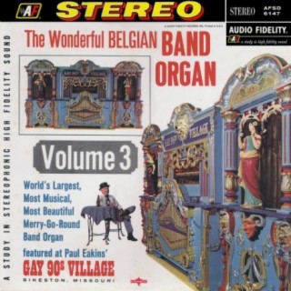 The Wonderful Belgian Band Organ, Volume 3