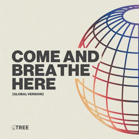 Come And Breathe Here (Global Version) | Boomplay Music