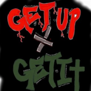Get Up X Get It